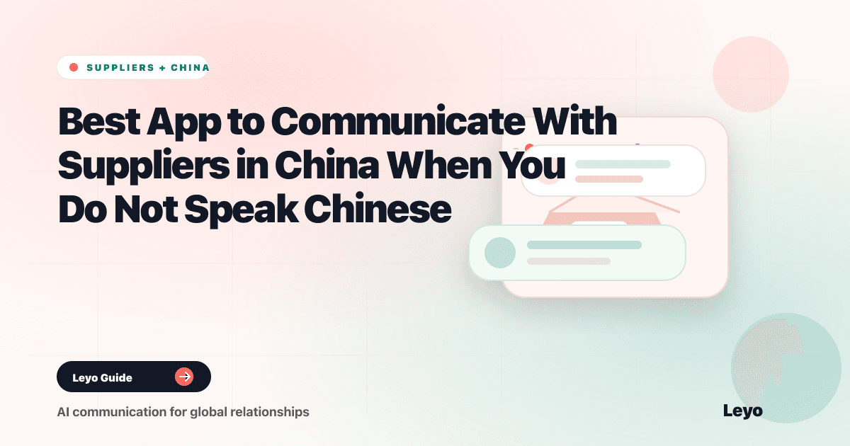 Best App to Communicate With Suppliers in China When You Do Not Speak Chinese